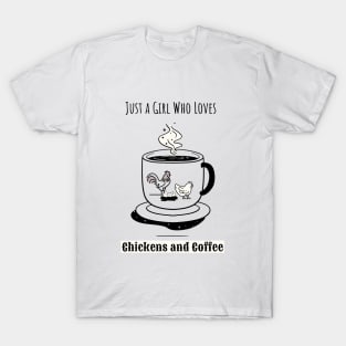 Just a Girl Who Loves Chickens and Coffee T-Shirt